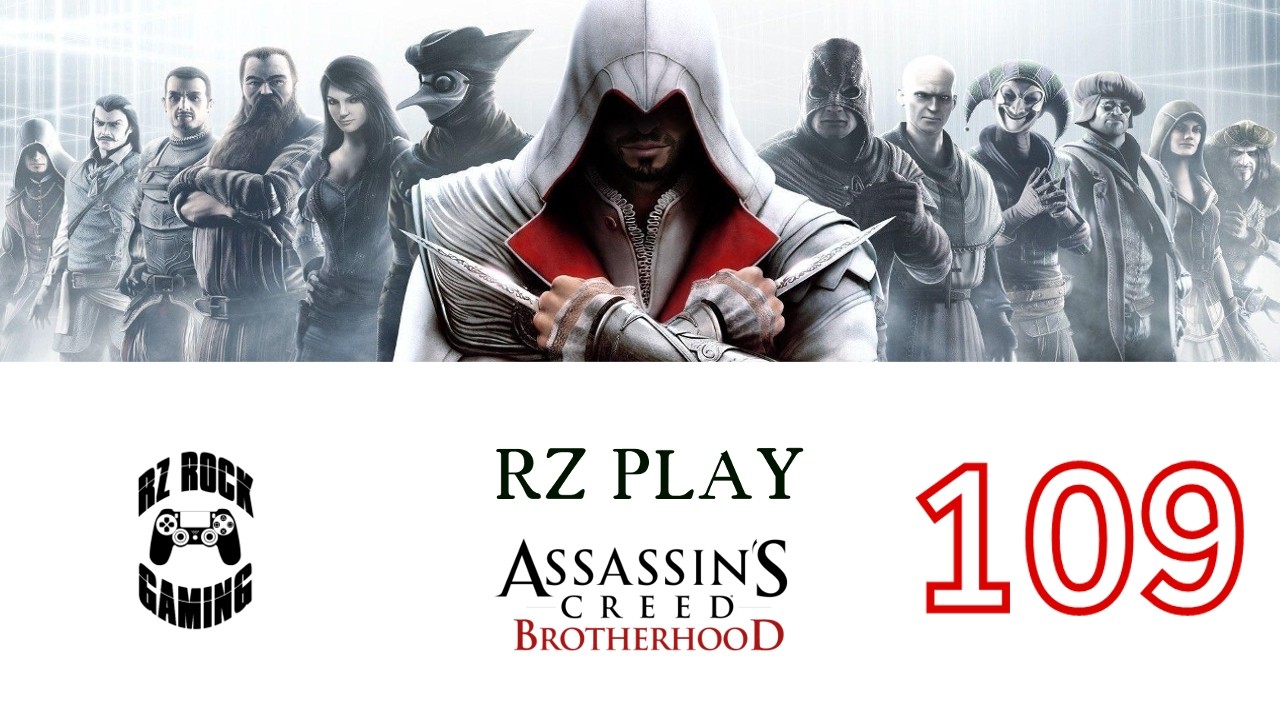Rz Game Play Assassin's Creed Brotherhood | Part 109 - Shocking end