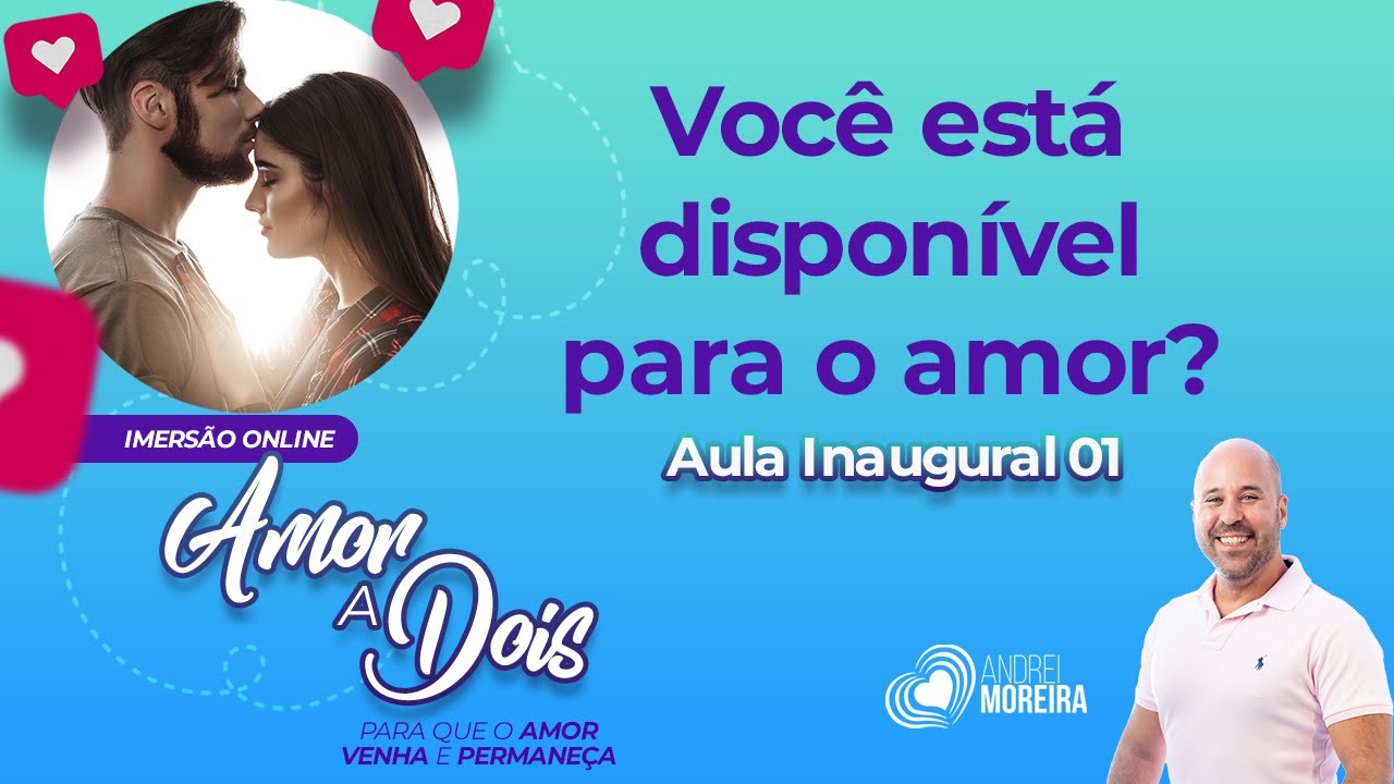 Você está disponível para o amor? - Andrei Moreira