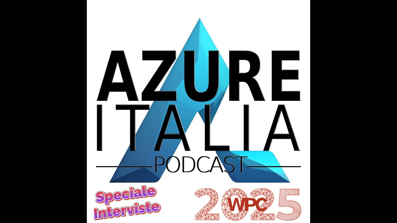 Azure Italia Podcast - Puntata 65 - Interviste al WPC 2 - Blazor, PIM, Low Code, Databricks