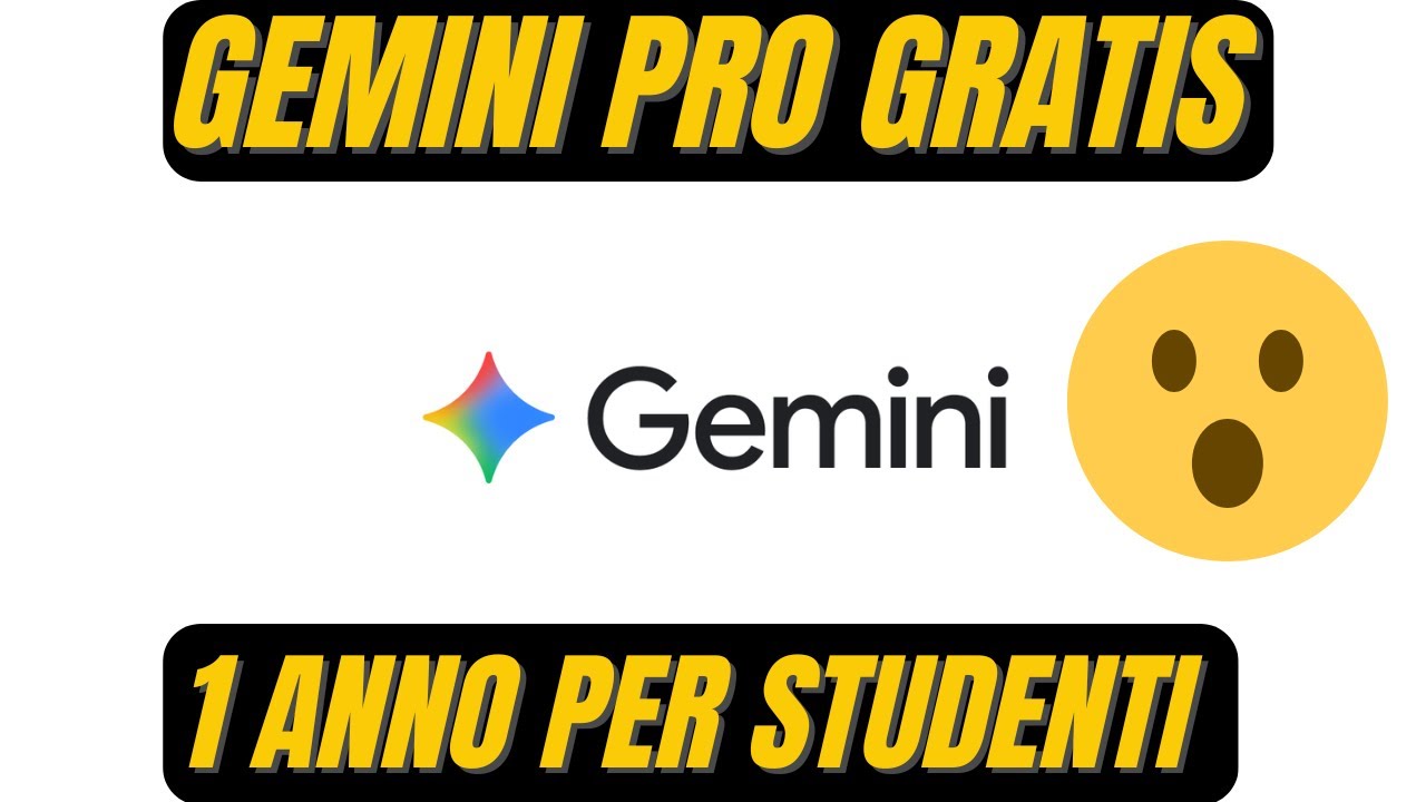 Google Gemini GRATIS per studenti: 1 anno gratuito piano PRO - guida completa