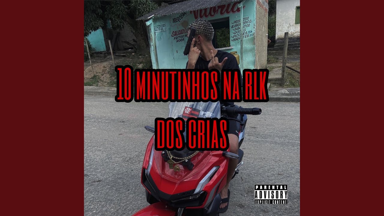 10 Minutinhos na Rlk dos Crias