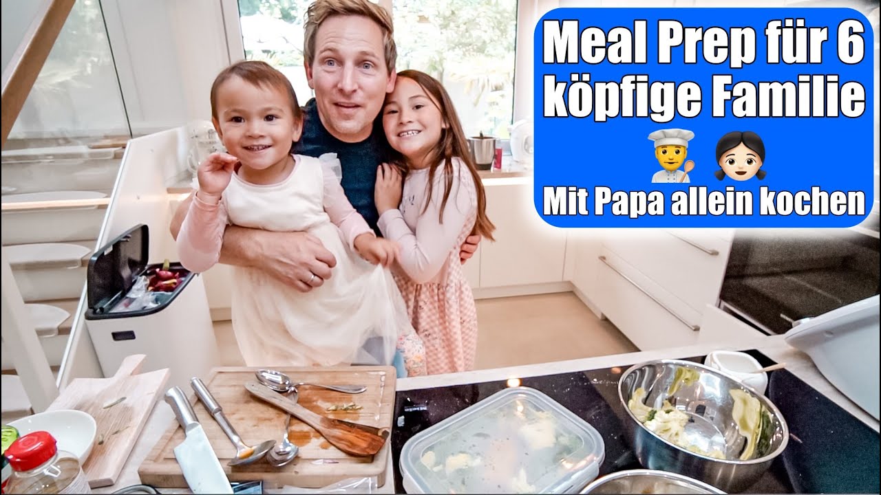 Mit Papa kochen! Meal Prep für 6 köpfige Familie 😍 Elisas Restaurant zu Hause! Mamiseelen