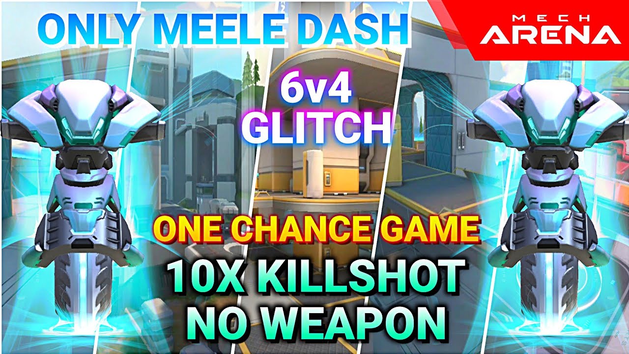 One Chance Game - 10x Killshot Without Weapon - Glitch 6v4 - Mech Arena Robot Showdown