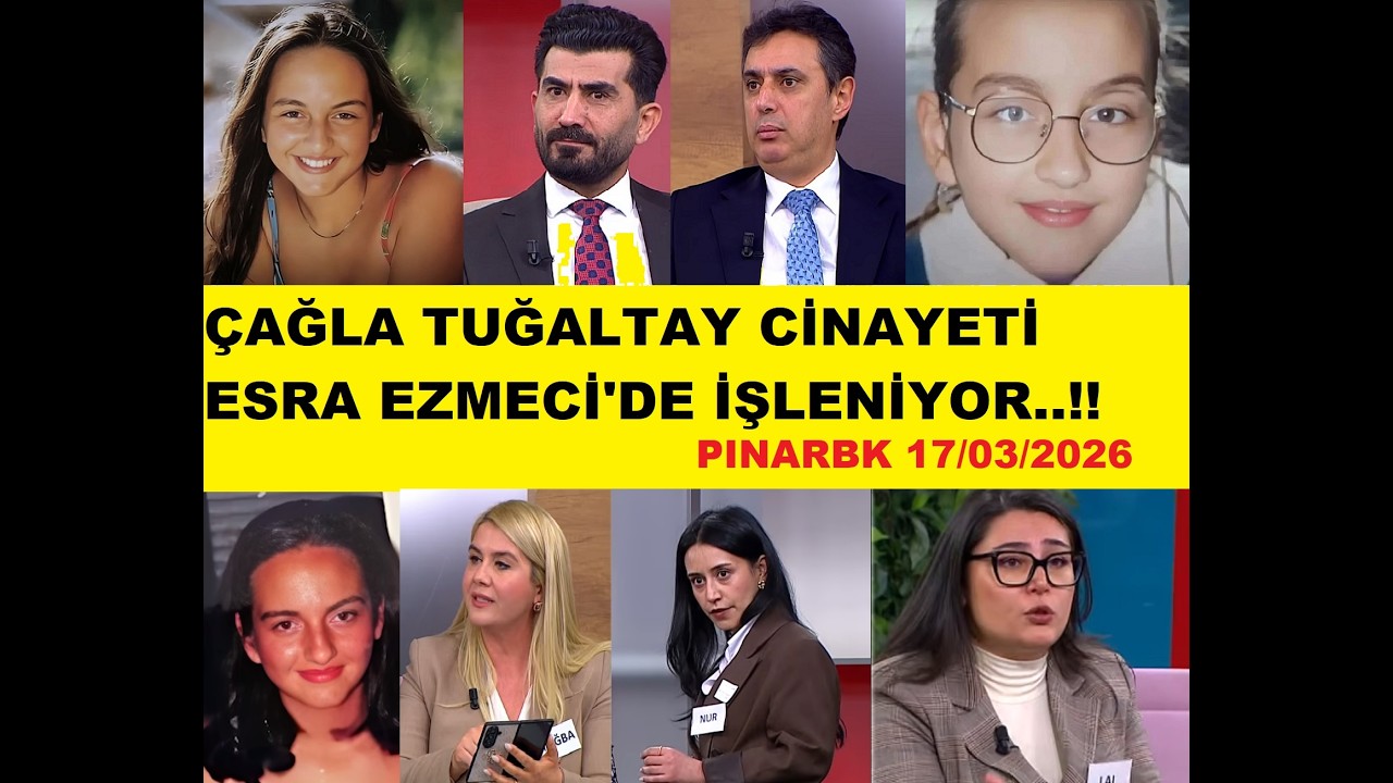 ÇAĞLA TUĞALTAY CİNAYETİ BUGÜN ESRA EZMECİ'DE İŞLENMEYE BAŞLADI..!!