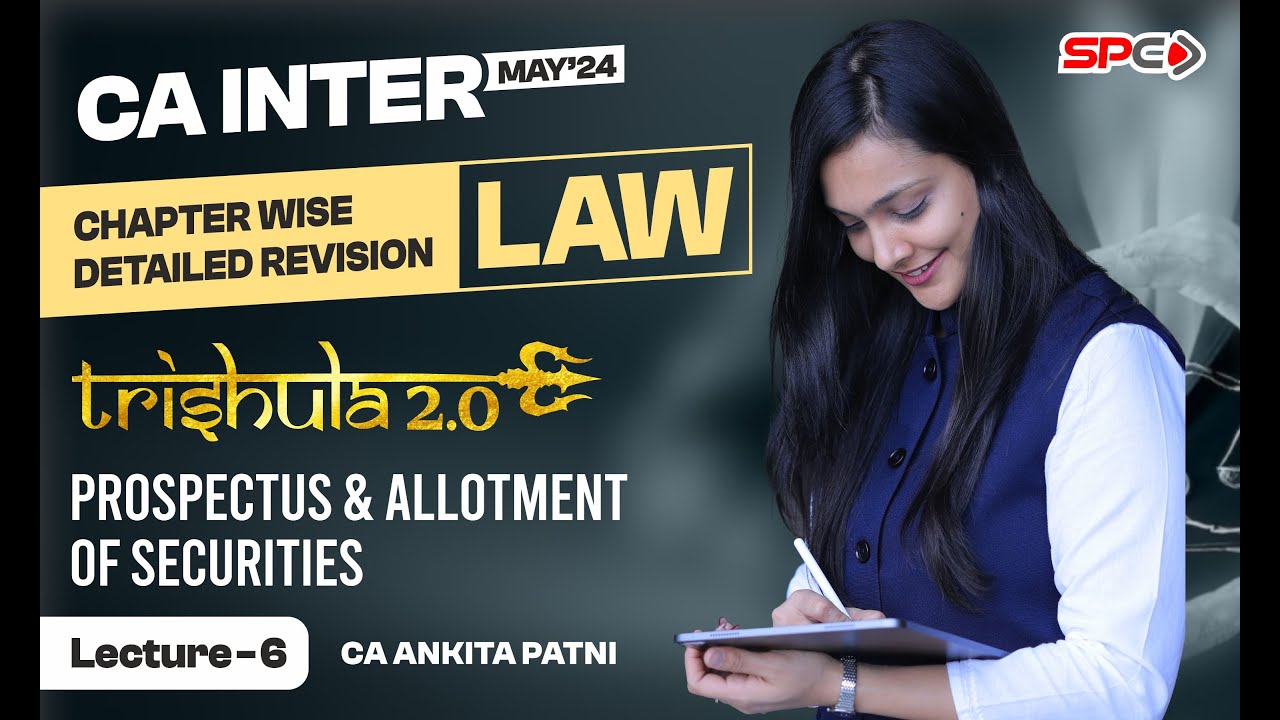 CA INTER LAW | REVISION FOR MAY 24 | PROSPECTUS & ALLOTMENT OF SECURITIES | BY CA ANKITA PATNI