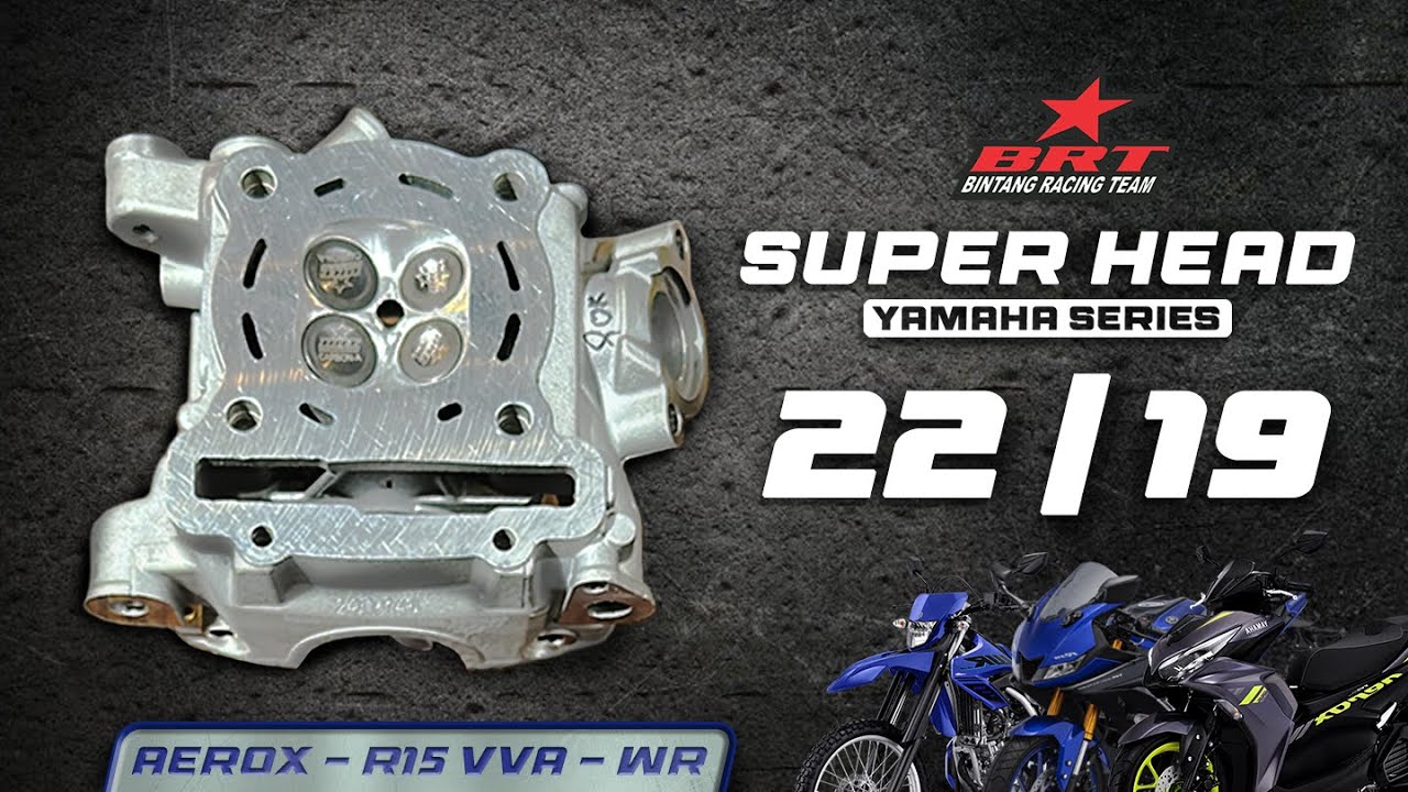 SATU HEAD BISA PnP KE BANYAK MOTOR | Super Head 22/19 Yamaha Series (Aerox, R15 VVA, WR155)