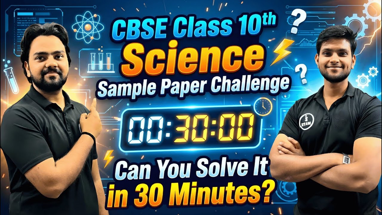 CBSE Science Sample Paper Challenge Can You Solve It in 30 Minutes?