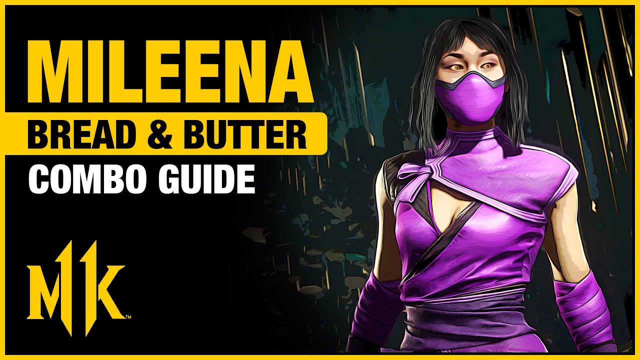 MILEENA Combo Guide - Bread And Butter Combos