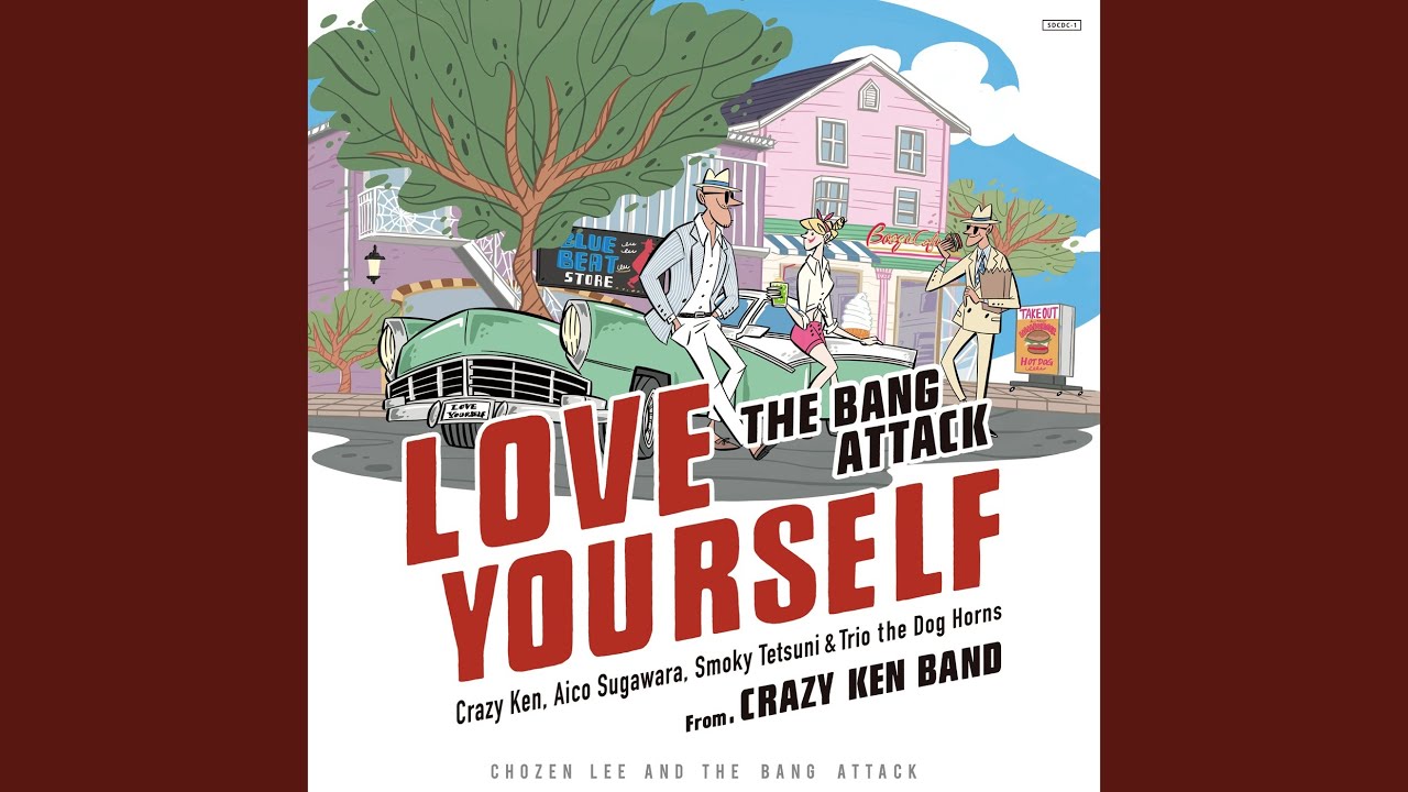 LOVE YOURSELF (feat. Crazy Ken, Aico Sugawara, Smoky Tetsuni & Trio The Dog Horns)
