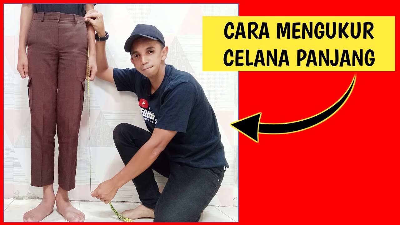 CARA MENGUKUR CELANA PANJANG PRIA SIMPEL COCOK UNTUK PEMULA