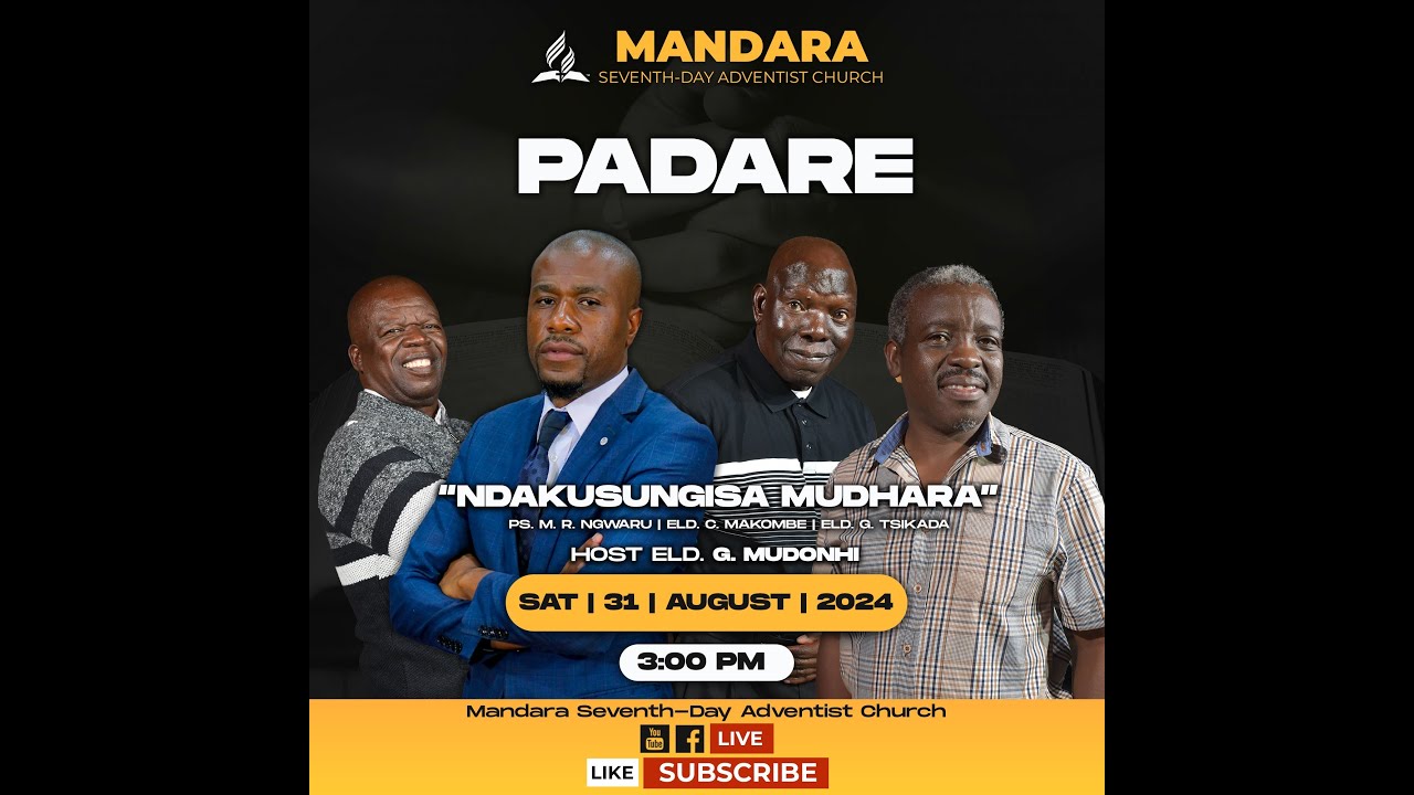 Mandara SDA Church || Padare || Title: Ndakusungisa Mudhara || Date: 31 August 2024 || 3:00pm ||