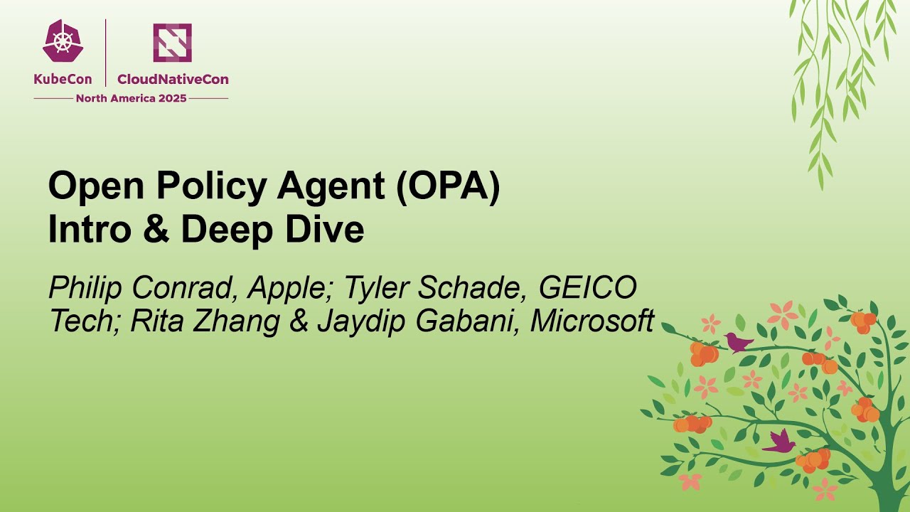 Open Policy Agent (OPA) Intro & Deep Dive - Philip Conrad, Tyler Schade, Rita Zhang & Jaydip Gabani
