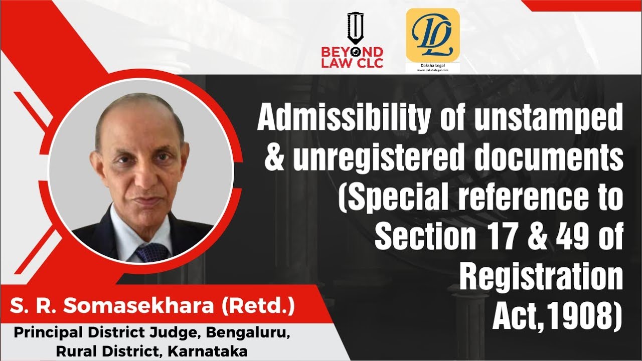 Admissibility of unstamped and unregistered documents  S.R. SOMASEKHARA Principal District Judge