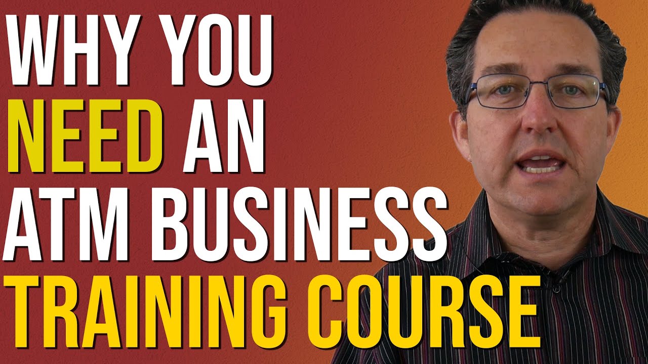 Why You NEED ATM Training - ATM Business 2020