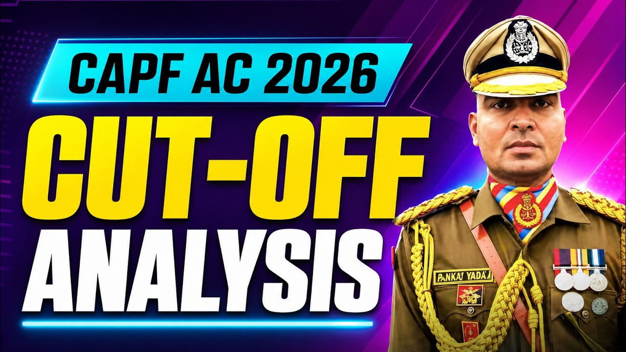 CAPF AC 2026 Cut-Off Analysis | Expected Cut-Off & Safe Score