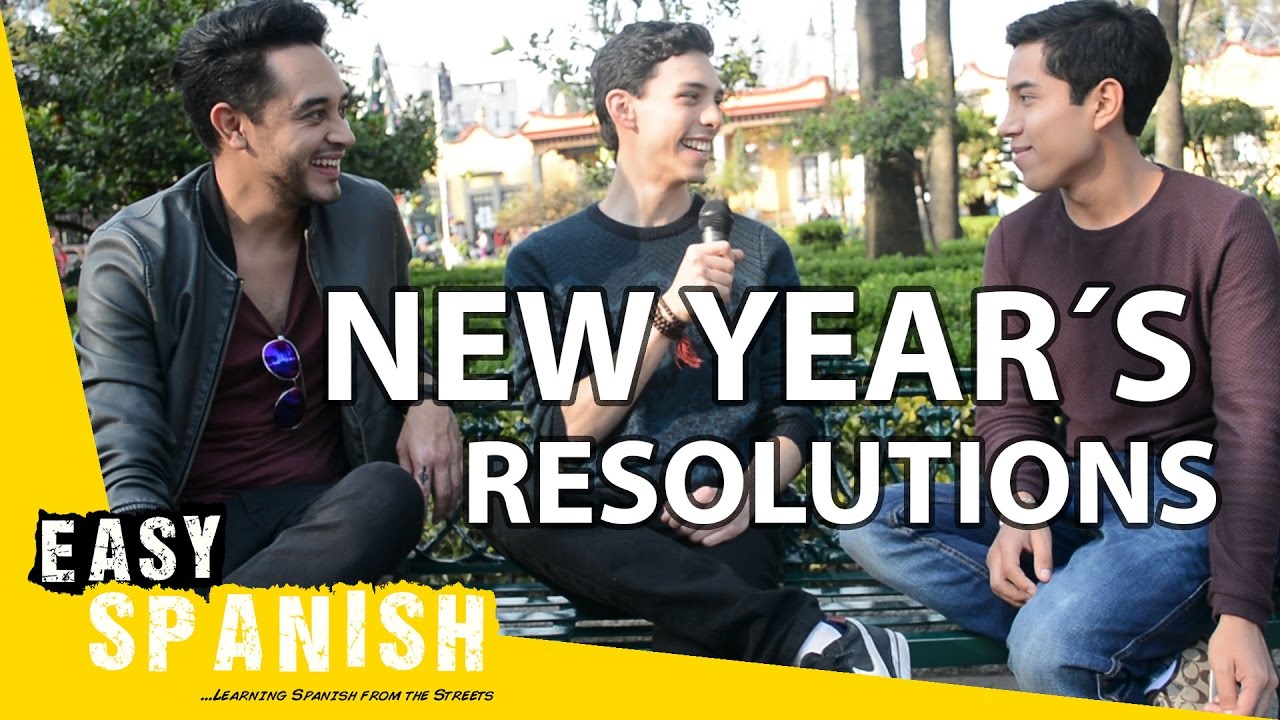 Easy Spanish 33 - New Year's resolutions (Mexico edition)