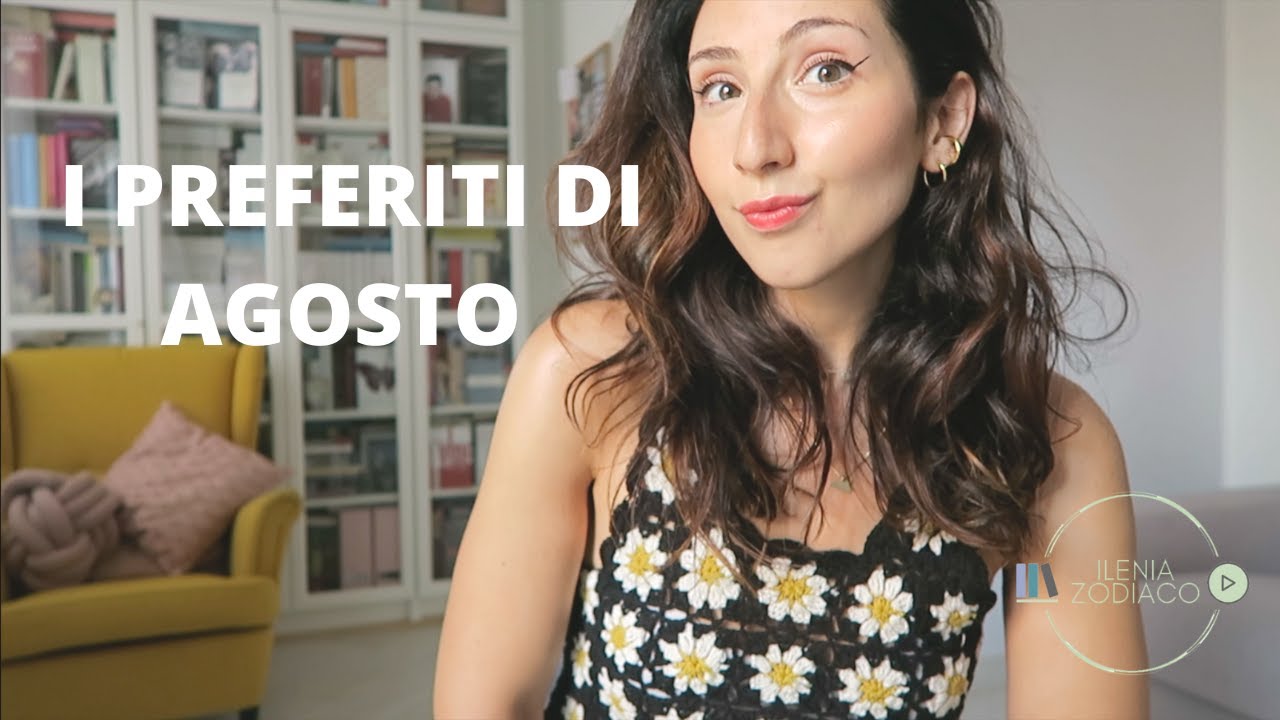 I preferiti di Agosto