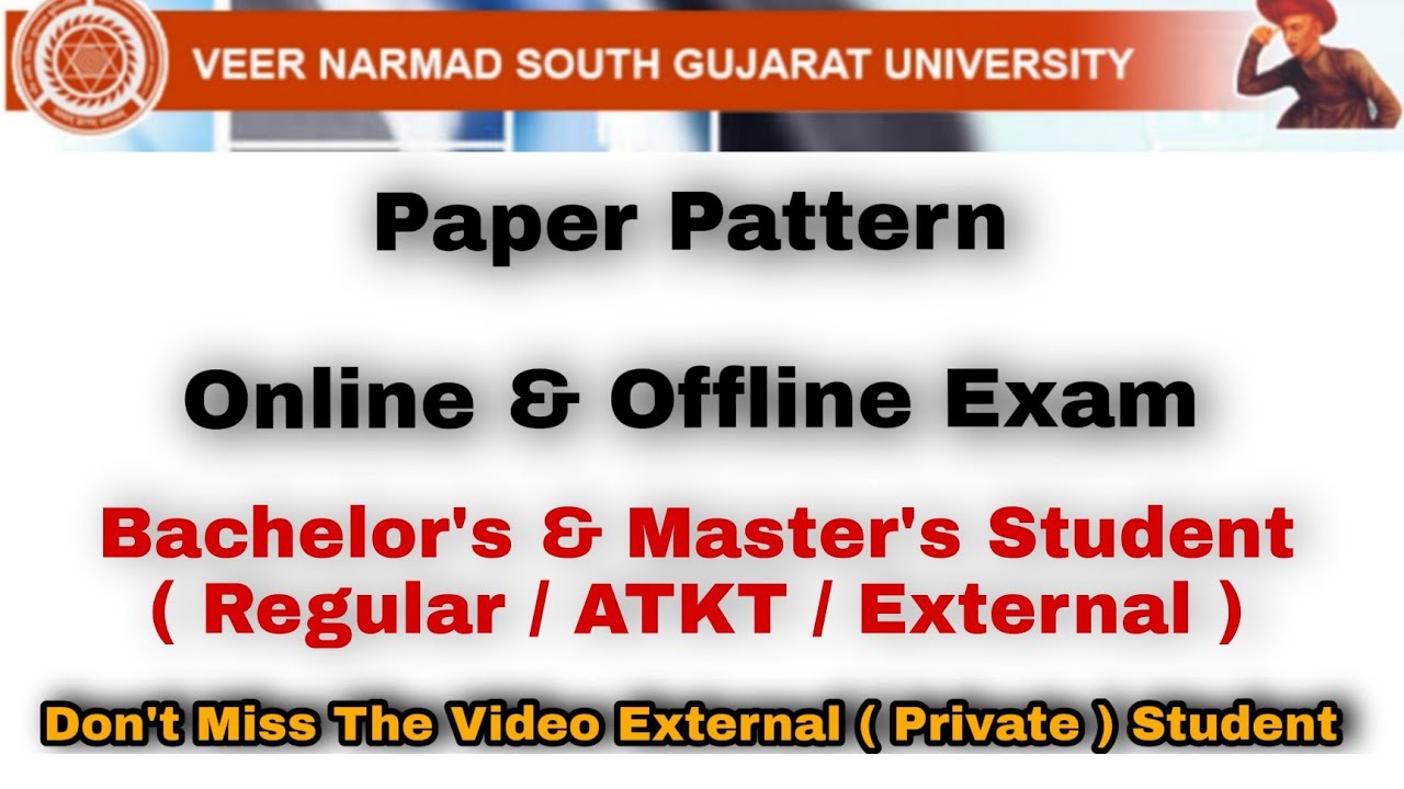 Online & Offline Exam Paper Patten For Bachelors & master's student | Regular-ATKT-External  | VNSGU