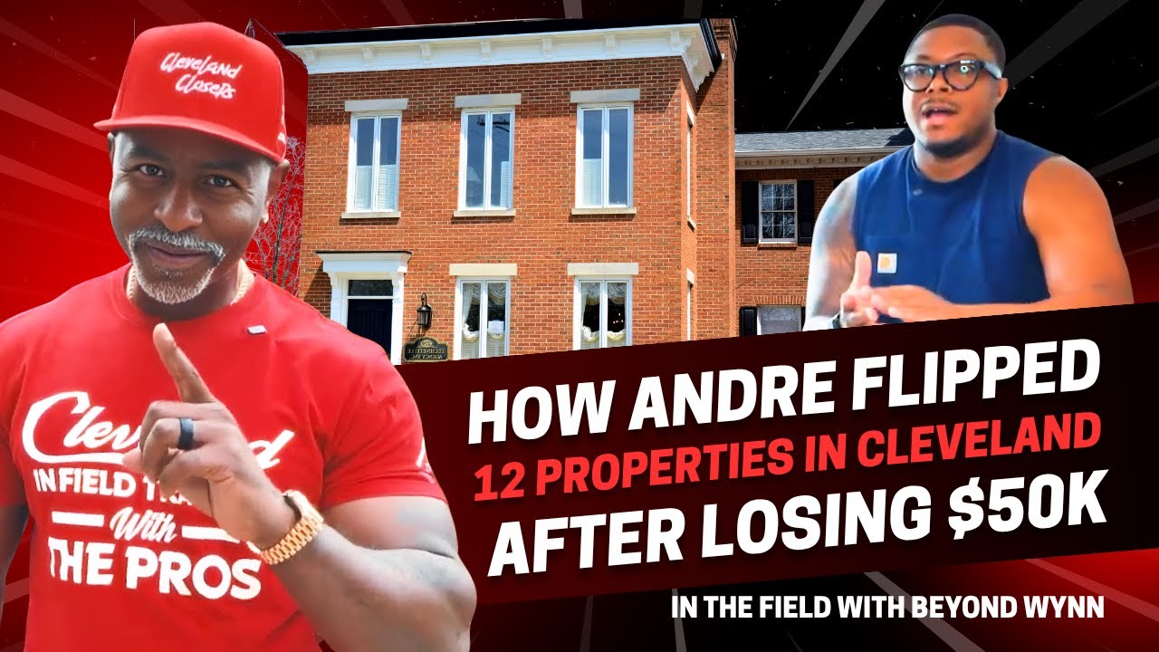 How Andre Flipped 12 Properties in Cleveland After Losing $50K | In the Field with Beyond Wynn