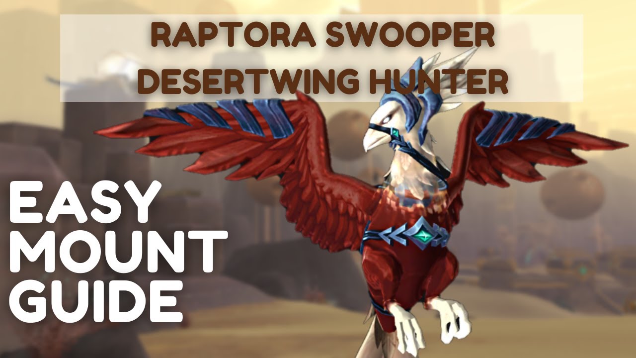 Как получить Raptora Swooper и Desertwing Hunter: простое руководство по ездовым животным &mdash; Protoform Synthesis 9.2 WoW