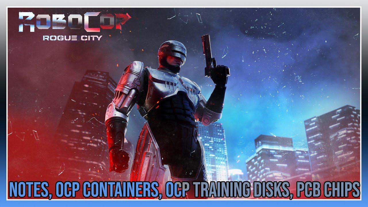 Robocop Rogue City - Notes, OCP Containers, OCP Training Disks, PCB Chips