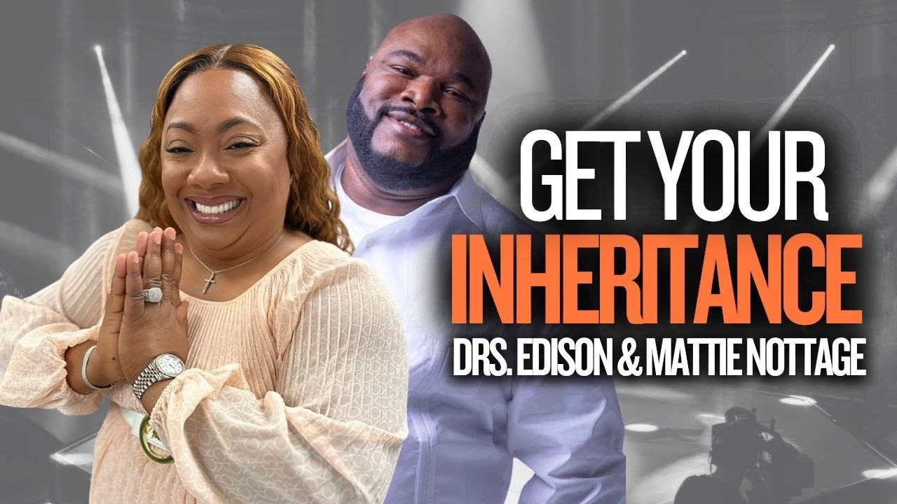 YOUR INHERITANCE SUNDAY SERVICE || APOSTLE EDISON & PROPHETESS MATTIE NOTTAGE
