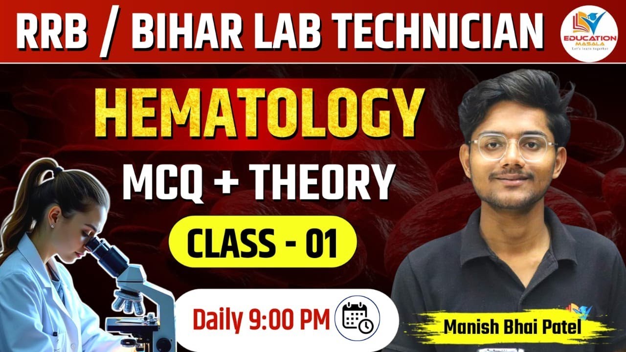 Bihar Lab Technician 2025 | Hematology Class 1 by Manish bhai Patel | Previous Year Question series