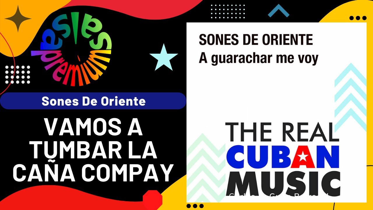 🔥VAMOS A TUMBAR LA CA&Ntilde;A COMPAY por SONES DE ORIENTE - Salsa Premium