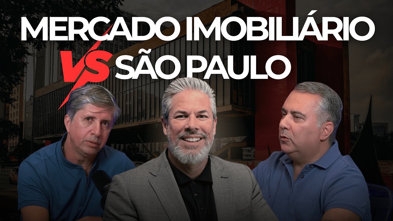 MERCADO IMOBILIÁRIO VS. SÃO PAULO - O que você precisa saber antes de investir