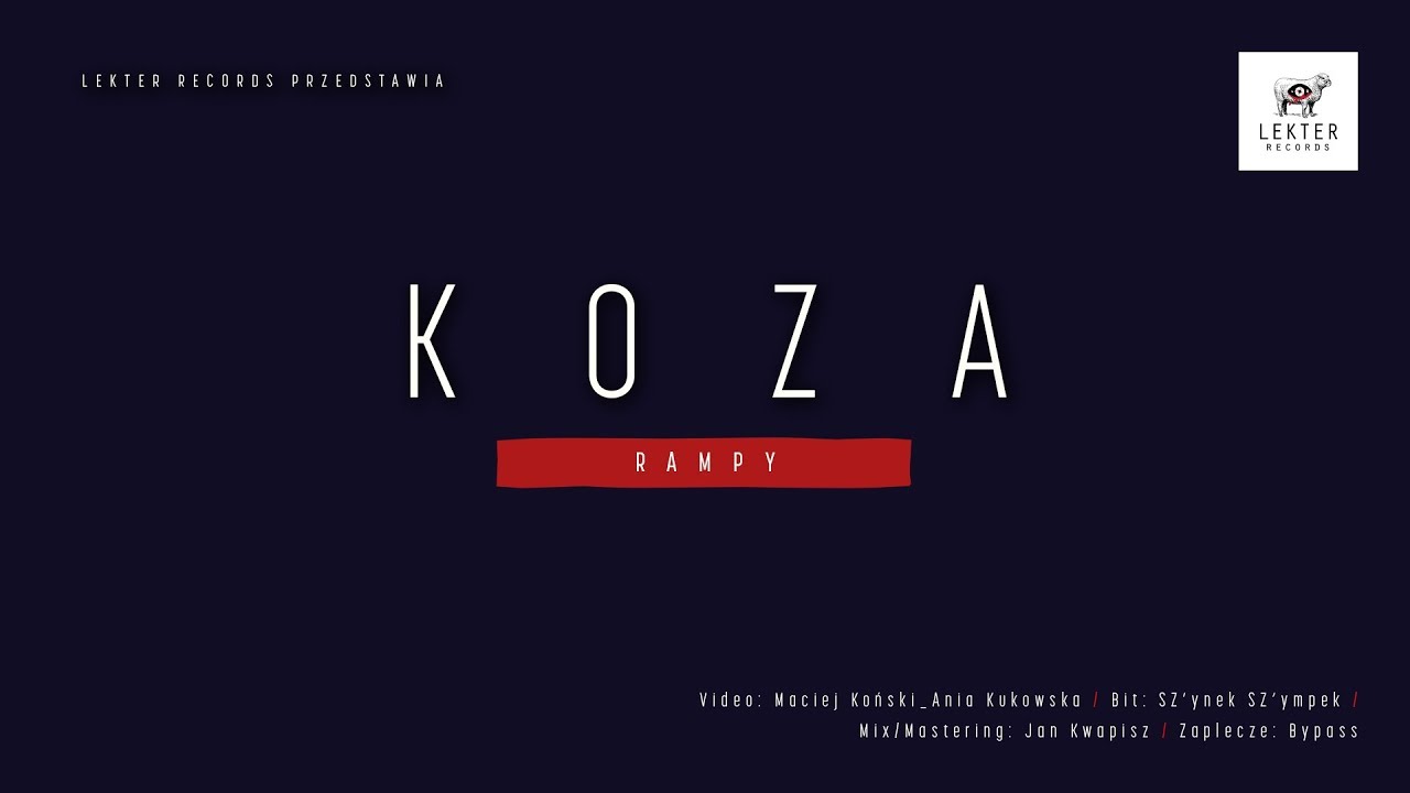 Koza - RAMPY (prod. SZ'ynek SZ'ympek) (Official Video)