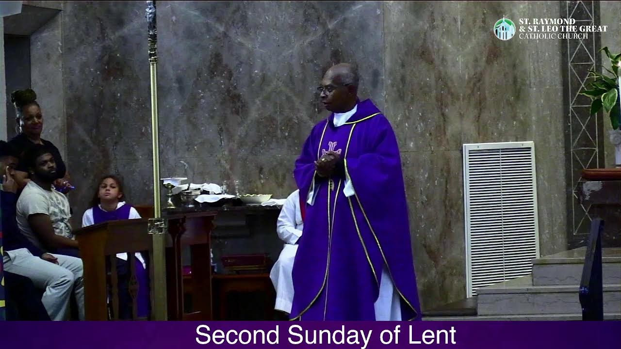 St. Raymond & St. Leo the Great Catholic Church | Second Sunday of Lent