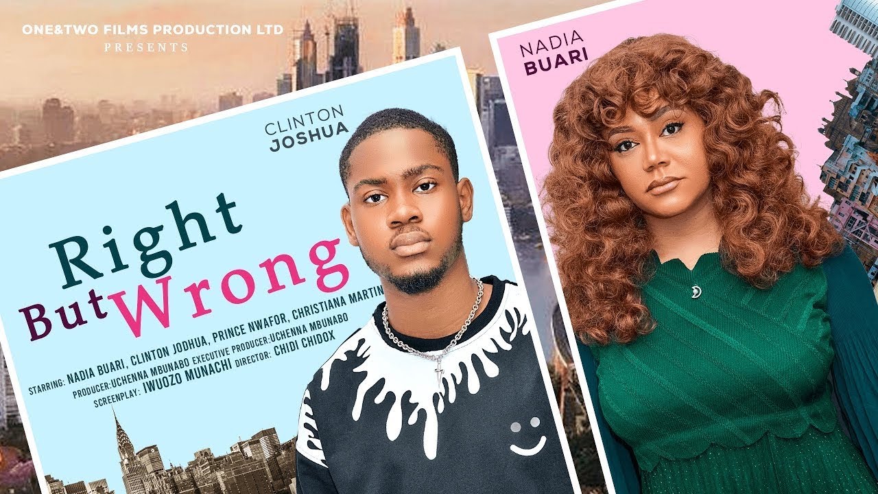 RIGHT BUT WRONG - NADIA BUARI, CLINTON JOSHUA, CHRISTIANA MARTINS 2025 latest movie