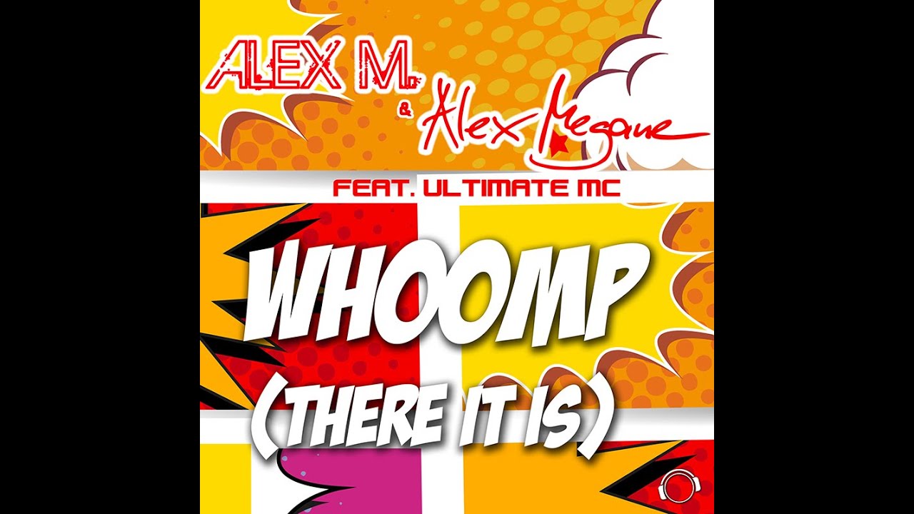 Alex M. & Alex Megane feat. The Ultimate MC - Whoomp (There It Is) (NewDance Edit)