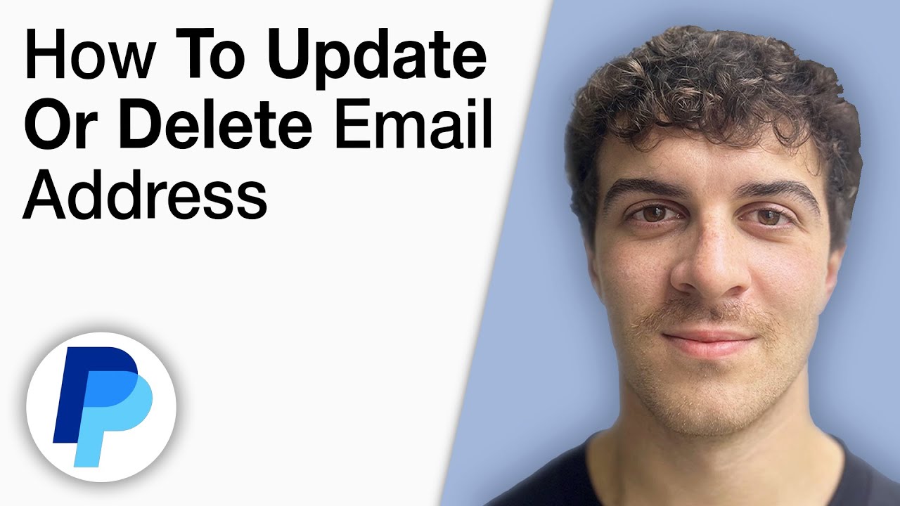 How To Update or Delete Email Address on PayPal Account [2025 Full Guide]