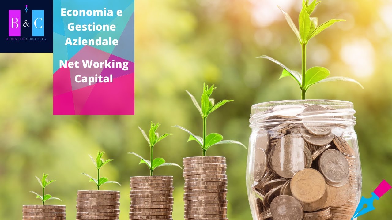 Economia e Gestione Aziendale 11 - Net Working Capital