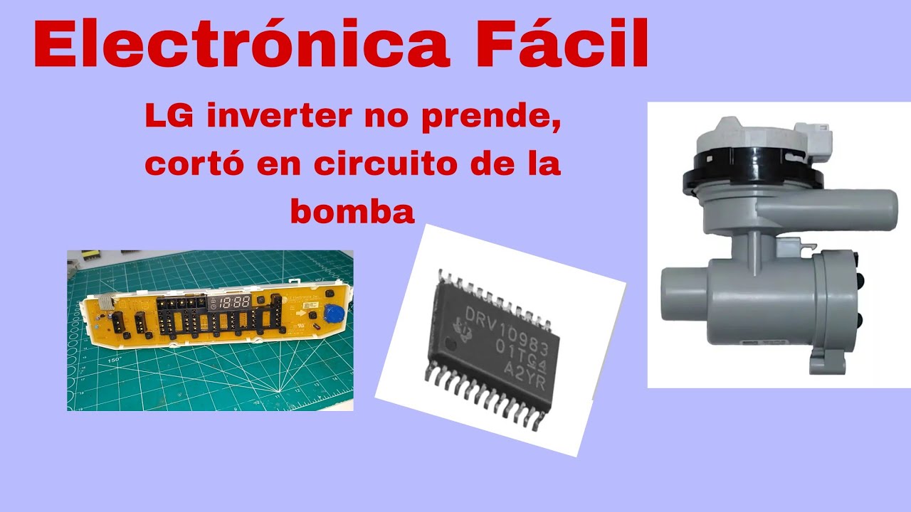 lavadora LG inverter no prende, draiver de la bomba bldc en corto circuito
