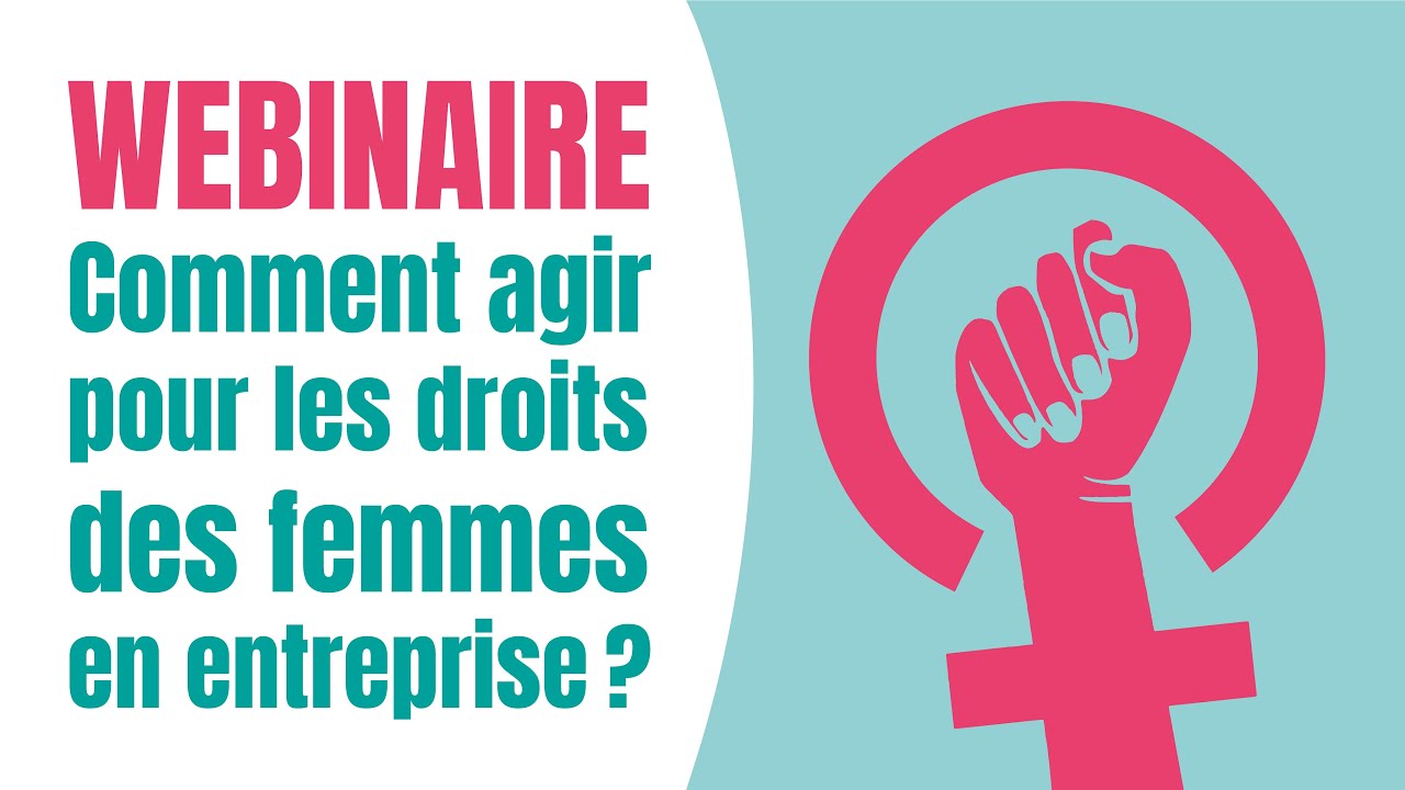 Comment agir pour les droits des femmes dans l'entreprise ?