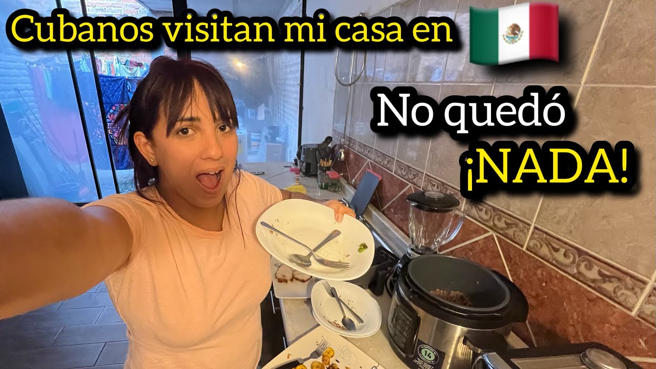 CUBANOS visitan MI CASA EN M&Eacute;XICO 🇲🇽 | &iexcl;No qued&oacute; NADA! 😱