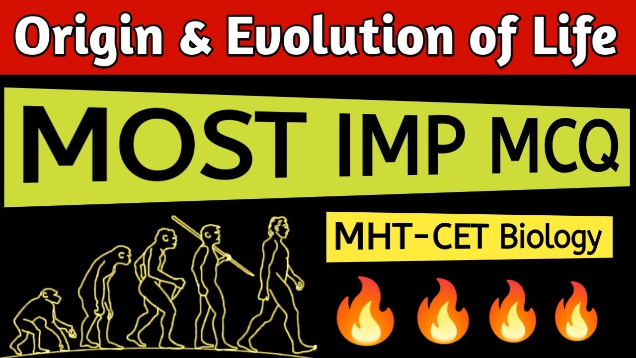 Top MCQ | Origin & Evolution of Life | MHT-CET | Digambar Mali