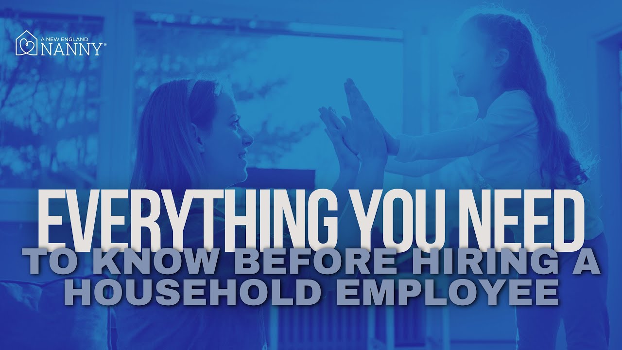 Everything You Need To Know Before Hiring Household Employees