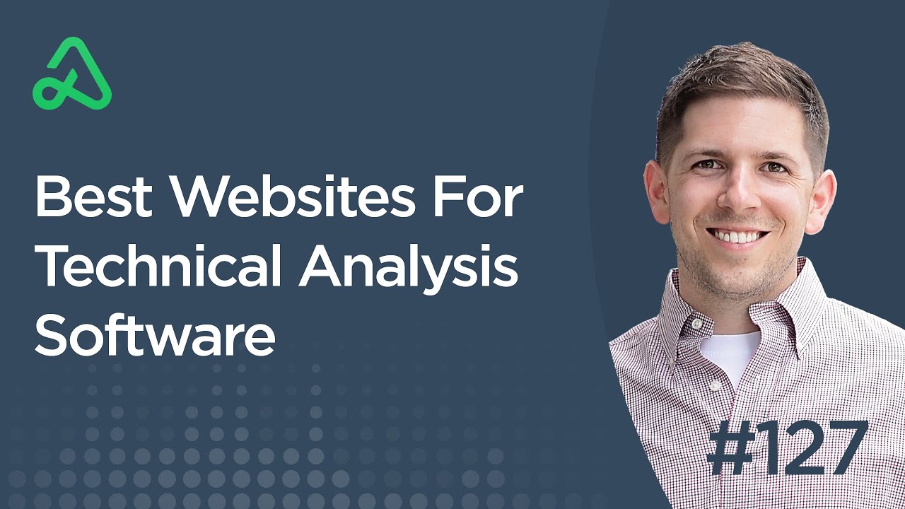 Best Websites For Technical Analysis Software [Episode 127] - Technical Analysis