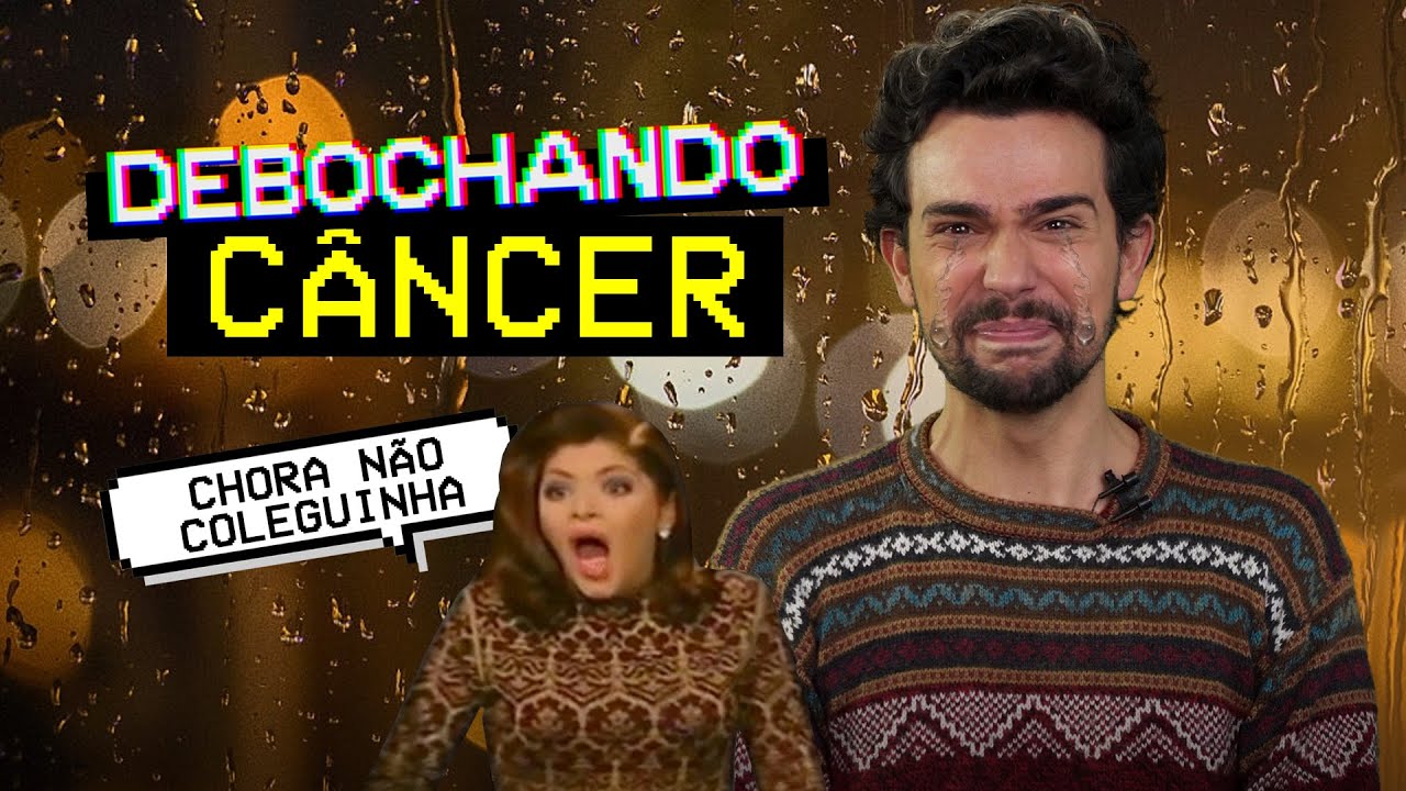 DEBOCHANDO DE CÂNCER