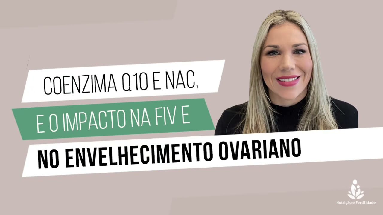 Envelhecimento ovariano e Coenzima Q10