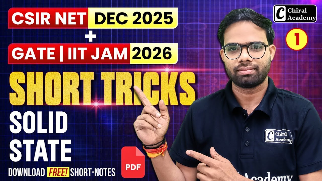 Short Tricks of Solid State 1 | CSIR NET DEC 2025, GATE & IIT JAM 2026 | Chiral Academy