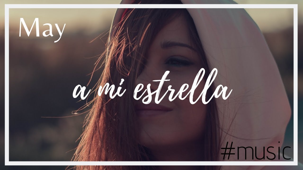 May - a mi estrella ❤ x.