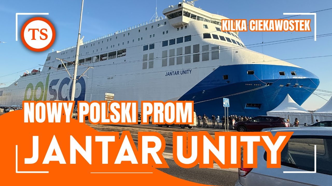 Nowy Polski Prom Unity Line - Jantar - Skr&oacute;t Najważniejszych Informacji