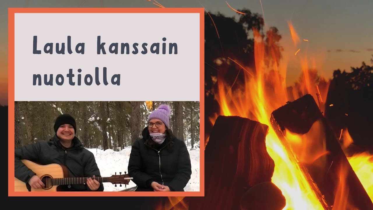 Laula kanssain nuotiolla