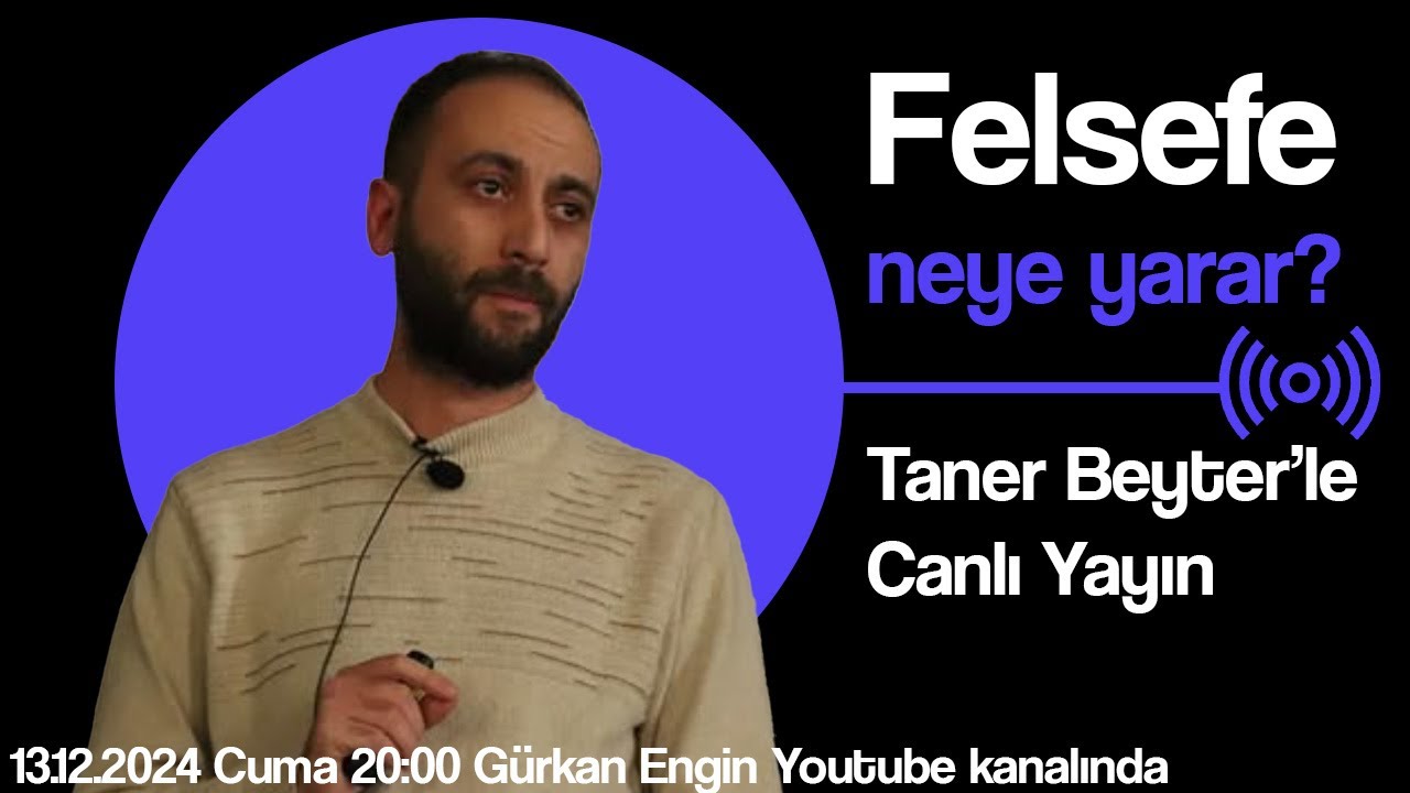 Taner Beyter'le Sohbet | Felsefe neye yarar?