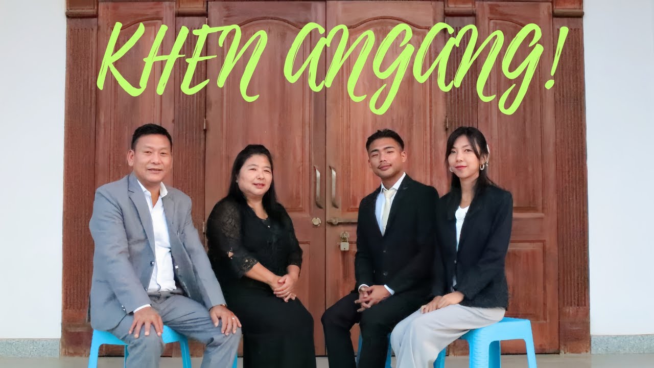 Khen Angang! | SAKU LONGCHAR