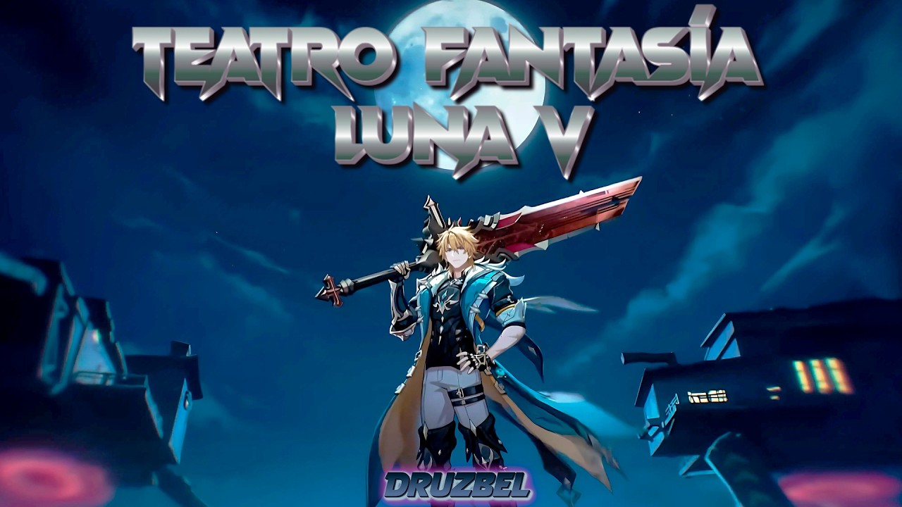 Teatro Fantasía Luna V Completo - #GenshinImpact |  @Druzbel